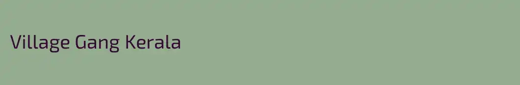 Village Gang Kerala